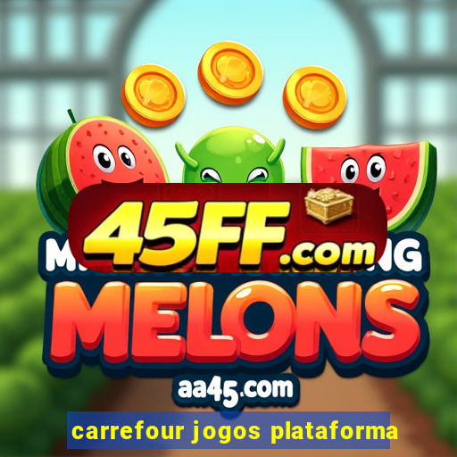 carrefour jogos plataforma